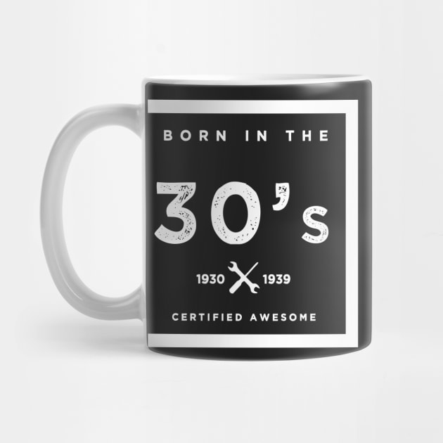 Born in the 30s. Certified Awesome by JJFarquitectos